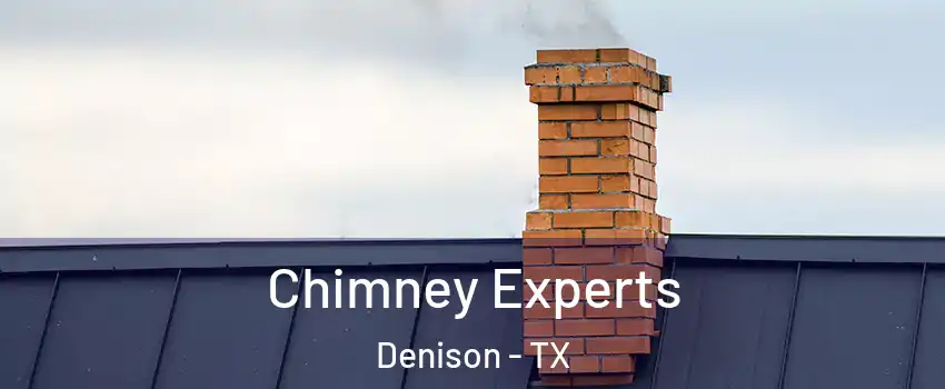  Chimney Experts Denison - TX