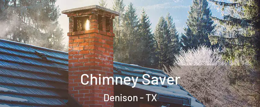  Chimney Saver Denison - TX