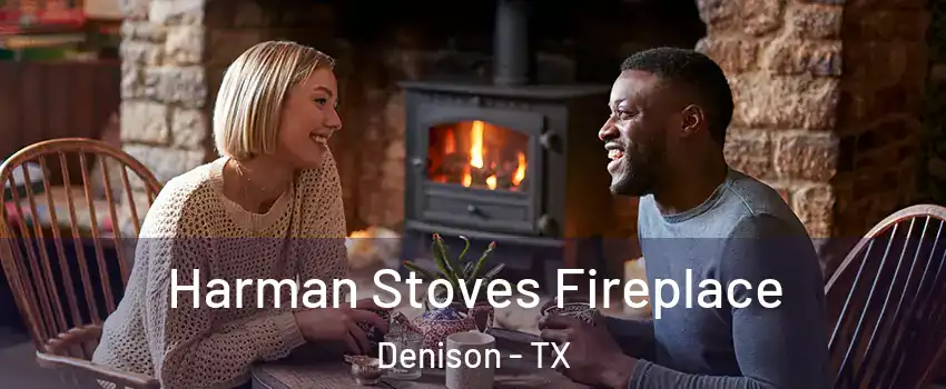  Harman Stoves Fireplace Denison - TX