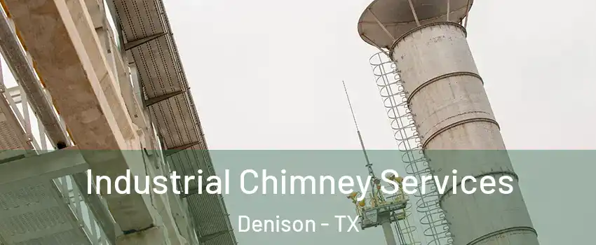 Industrial Chimney Services Denison - TX