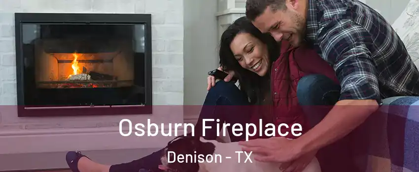  Osburn Fireplace Denison - TX