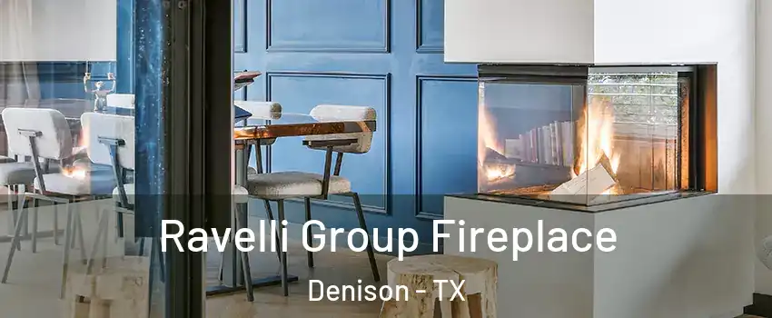 Ravelli Group Fireplace Denison - TX